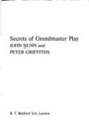 book cover of Secrets of Grandmaster Play by John Nunn