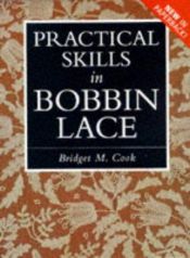 book cover of Practical skills in bobbin lace by Bridget M Cook