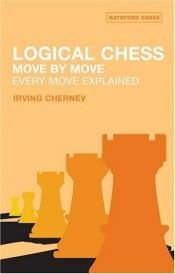 book cover of Logical Chess: Move By Move by Irving Chernev