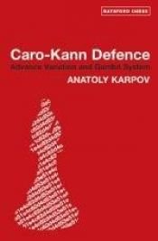 book cover of Karpov's Caro Kann: Advance and Gambit Systems (Batsford Chess Books) by 阿纳托利·叶夫根耶维奇·卡尔波夫