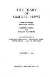 book cover of The diary of Samuel Pepys: a new and complete transcription; edited by Robert Latham and William Matth by Samuel Pepys