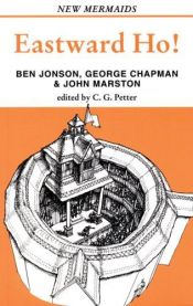 book cover of Eastward Hoe by Ben Jonson