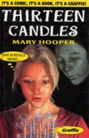 book cover of Thirteen Candles (Graffix) by Mary Hooper