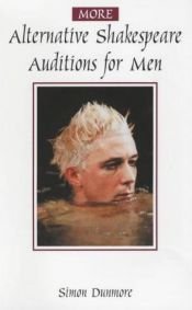 book cover of More Alternative Shakespeare Auditions for Men by Simon Dunmore