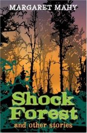 book cover of Shock Forest and Other Stories: Year 6 (White Wolves) by Margaret Mahy