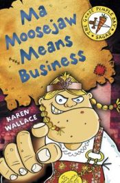 book cover of Ma Moosejaw Means Business (Goosepimple Bay Sagas) by Karen Wallace