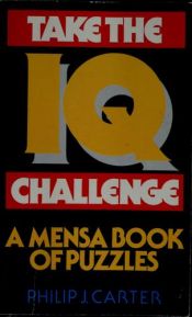 book cover of Take the IQ Challenge (Book 1) (Bk. 1) by Philip J. Carter