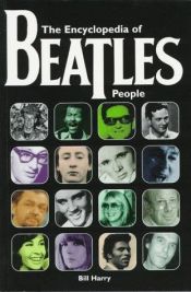 book cover of The Encyclopedia of Beatles People by Bill Harry