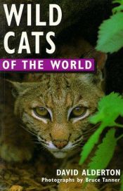 book cover of Wild Cats of the World (Of the World Series) by David Alderton