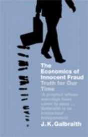 book cover of The Economics of Innocent Fraud (Pocket Penguins S.) by جان کنت گالبرایت