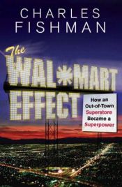 book cover of The Wal-Mart effect by Charles Fishman