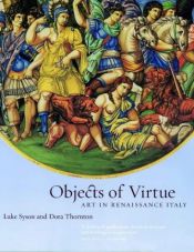 book cover of Objects of virtue by Luke Syson