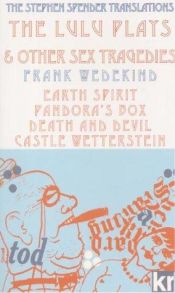 book cover of The Lulu Plays and the Marquis Keith by Frank Wedekind