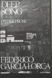 book cover of Deep Song and Other Prose by Federico García Lorca