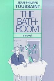 book cover of The bathroom by Jean-Philippe Toussaint