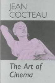 book cover of The art of cinema by Jean Cocteau