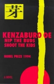 book cover of Nip the Buds, Shoot the Kids by Κενζαμπούρο Όε