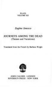 book cover of Journeys among the dead by ウジェーヌ・イヨネスコ