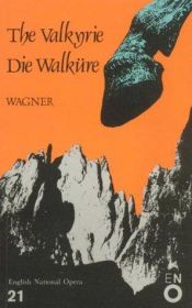 book cover of Die Walküre (The Valkyrie): ENO 21 by Ріхард Вагнер