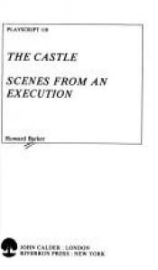 book cover of The Castle (in Collected Plays Volume One) by Howard Barker