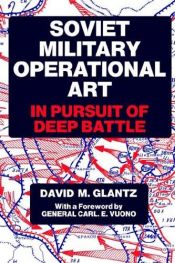 book cover of Soviet military operational art : in pursuit of deep battle by David Glantz