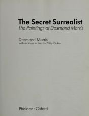 book cover of The Secret Surrealist: The Paintings of Desmond Morris by Desmond Morris