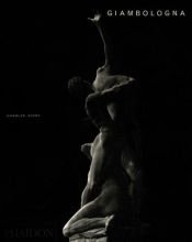 book cover of Giambologna : the complete sculpture by Charles Avery