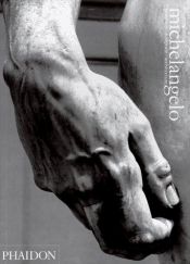 book cover of Michelangelo : paintings, sculpture, architecture by Michelangelo