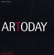 book cover of Art today by Edward Lucie-Smith