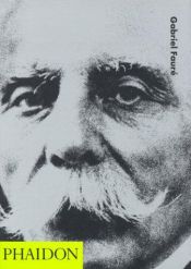 book cover of Gabriel Faure (20th-Century Composers) by J. Duchen