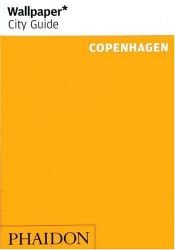 book cover of Wallpaper City Guide: Copenhagen by Editors of Wallpaper Magazine