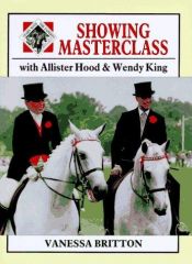 book cover of Showing Masterclass: With Wendy King and Allister Hood (Learn with the Experts) by Vanessa Britton