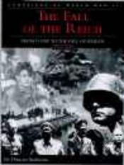 book cover of The Fall Of The Reich, From D-Day To The Fall Of Berlin 1944-1945 by Duncan Anderson