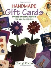 book cover of Handmade Gift Cards by Cheryl Owen