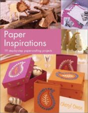 book cover of Paper Inspirations: Over 35 Illustrated Papercrafting Projects by Cheryl Owen