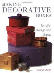 book cover of Making Decorative Boxes by Cheryl Owen