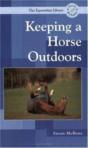 book cover of Keeping a horse outdoors by Susan McBane