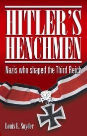 book cover of Hitlers Henchmen by Louis Leo Snyder