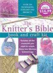 book cover of The Knitters Bible Book: Book and Craft Kit by Claire Crompton