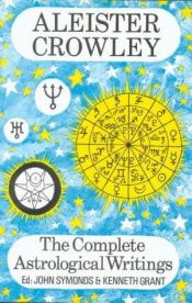 book cover of The complete astrological writings by アレイスター・クロウリー