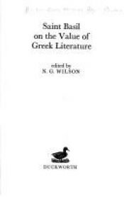 book cover of On the Value of Greek Literature (Greek and English Edition). $40 by Saint Basil, Bishop of Caesarea