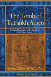 book cover of The Tomb of Tut Ankh Amen: Volume 1: Search Discovery and the Clearance of the Antechamber (Duckworth Egyptology) by Хауард Картер