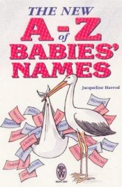 book cover of The New A-Z of Babies' Names (Right Way S.) by Jacqueline Harrod