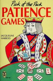 book cover of Pick of the Pack Patience Games by Jacqueline Harrod