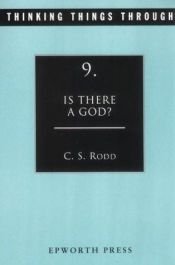 book cover of Is There a God (Thinking Things Through) by Cyril S. Rodd