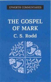 book cover of The Gospel of Mark by Cyril S. Rodd