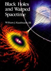 book cover of Black Holes and Warped Spacetime by William J. Kaufmann