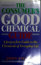 book cover of The Consumer's Good Chemical Guide by John Emsley