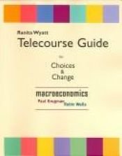 book cover of Telecourse Study Guide for Choices and Change: Macroeconomics by 保罗·克鲁格曼