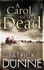 book cover of A carol for the dead by Patrick Dunne